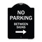 Signmission Designer Series-No Parking Between Signs 2 Black & White Heavy-Gauge Alum, 24" x 18", BW-1824-9964 A-DES-BW-1824-9964 - alternate 1